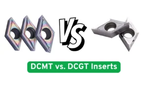 DCMT vs. DCGT Inserts